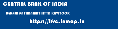 CENTRAL BANK OF INDIA  KERALA PATHANAMTHITTA KAVIYOOR   ifsc code